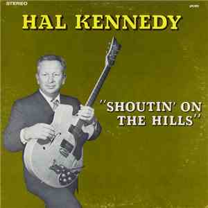 Hal Kennedy - Shoutin' On The Hills flac album