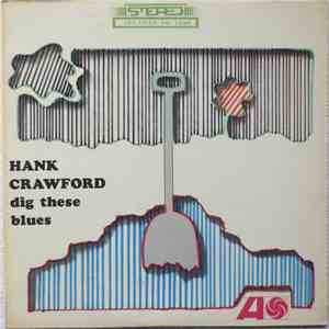 Hank Crawford - Dig These Blues flac album