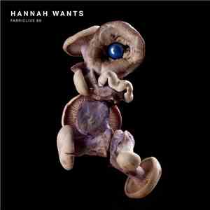 Hannah Wants - Fabriclive 89 flac album