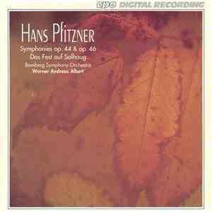 Hans Pfitzner / Bamberg Symphony Orchestra, Werner Andreas Albert - Symphonies Op. 44 & Op. 46, Das Fest Auf Solhaug flac album