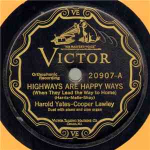 Harold Yates - Cooper Lawley - Highways Are Happy Ways / Just A Memory flac album