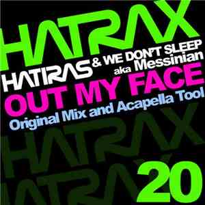 Hatiras & We Don't Sleep aka Messinian - Out My Face flac album