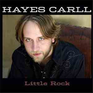 Hayes Carll - Little Rock flac album