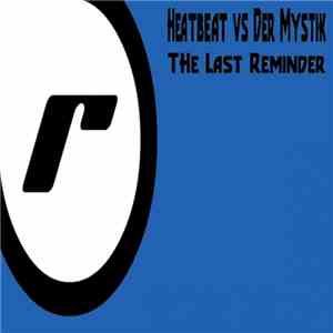 Heatbeat  vs. Der Mystik - The Last Reminder flac album