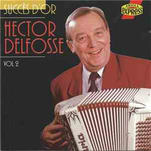 Hector Delfosse - Succès D'Or Vol. 2 flac album