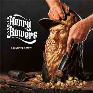 Henry Bowers - A Delicate Craft flac album