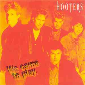 Hooters - We Came To Play flac album