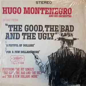 Hugo Montenegro And His Orchestra - Music From 'A Fistful Of Dollars', 'For A Few Dollars More' & 'The Good, The Bad And The Ugly' flac album