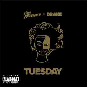 I Love Makonnen X Drake - Tuesday flac album