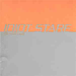 Idiot Stare - The Hate Cage flac album