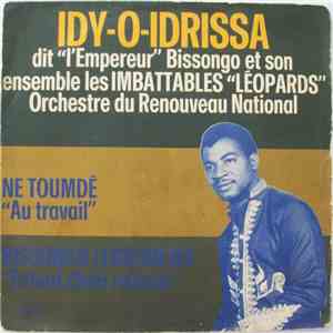 Idy-O-Idrissa Dit L'Empereur Bissongo Et Son Ensemble Les Imbattables Léopards - Ne Toumdé "Au Travail" / Bissongo Lebguin'wa "Enfant Chéri Reviens" flac album