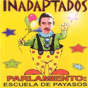 Inadaptados - Parlamiento : Escuela De Payasos flac album