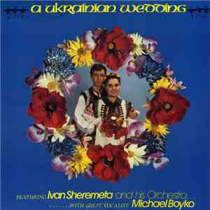 Ivan Sheremeta and His Orchestra - A Ukrainian Wedding flac album