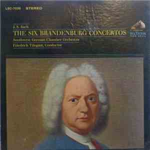 J. S. Bach - Southwest German Chamber Orchestra Conductor Friedrich Tilegant - The Six Brandenburg Concertos flac album
