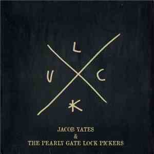 Jacob Yates & The Pearly Gate Lockpickers - Luck flac album