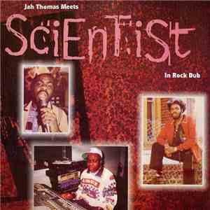 Jah Thomas Meets Scientist - In Rock Dub flac album