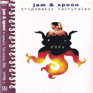 Jam & Spoon - Tripomatic Fairytales 2001 flac album
