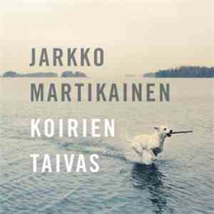 Jarkko Martikainen - Koirien Taivas flac album