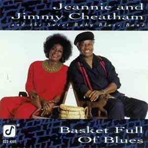 Jeannie And Jimmy Cheatham And The Sweet Baby Blues Band - Basket Full Of Blues flac album