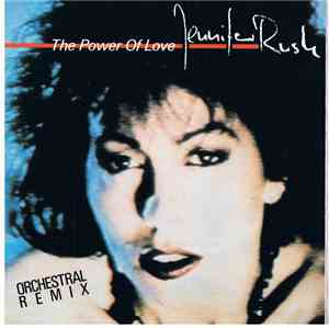 Jennifer Rush - The Power Of Love (Orchestral Remix) flac album