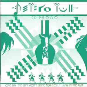 Jethro Tull - Some Day The Sun Won't Shine For You / Living In The Past flac album