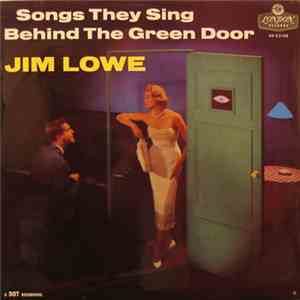 Jim Lowe  - Songs They Sing Behind The Green Door flac album