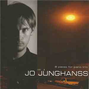 Jo Junghanss - 8 Pieces For Piano Trio flac album
