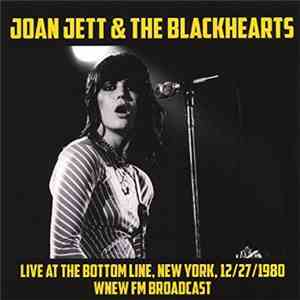 Joan Jett & The Blackhearts - Live At The Bottom Line, New York, 12/27/80. WNEW FM Broadcast flac album