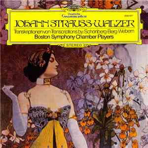 Johann Strauss Jr., Boston Symphony Chamber Players - Johann Strauss - Walzer flac album