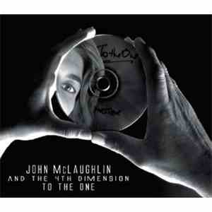 John McLaughlin And The 4th Dimension - To The One flac album