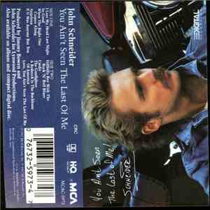 John Schneider - You Ain't Seen The Last Of Me flac album