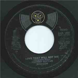 Johnny Guitar Watson - Love That Will Not Die flac album