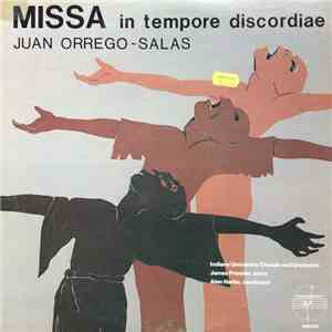 Juan Orrego~Salas - Missa In Tempore Discordiae flac album