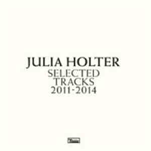 Julia Holter - Selected Tracks 2011-2014 flac album