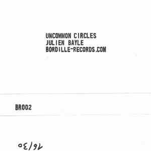 Julien Bayle - Uncommon Circles flac album