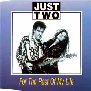 Just Two  - For The Rest Of My Life flac album