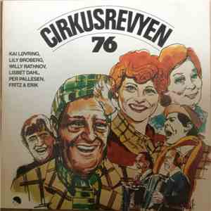 Kai Løvring, Lily Broberg, Willy Rathnov, Lisbet Dahl, Per Pallesen, Fritz & Erik - Cirkusrevyen 76 flac album