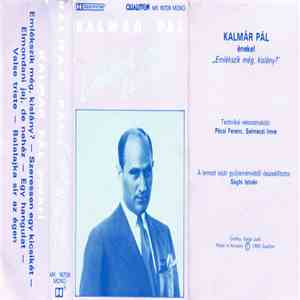 Kalmár Pál - Emlékszik Még Kislány? flac album