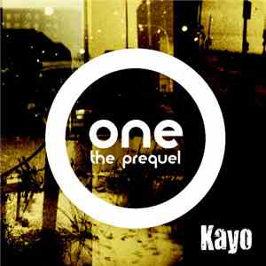 Kayo  - One: The Prequel flac album