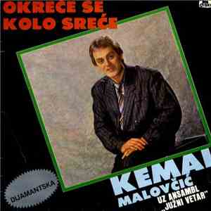 Kemal Malovčić Uz Ansambl "Južni Vetar" - Okreće Se Kolo Sreće flac album