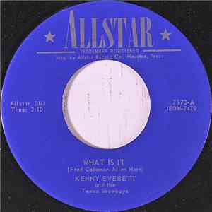 Kenny Everett And The Texas Showboys - What Is It / Have You Learned flac album