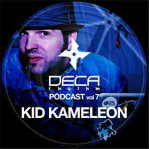 Kid Kameleon - Deca Rhythm Podcast 7 flac album