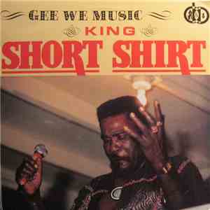 King Short Shirt - Gée We Music flac album