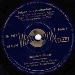 Klaus G. Neumann / Startrompeter Macky Kaspar Mit Seinem Tanzorchester / Carlos Miranda  / Das Hansa-Quartett - Tulpen Aus Amsterdam / Haarlem-Street / Du Hast Das Gewisse O-La-La / Oklahoma Tom flac album