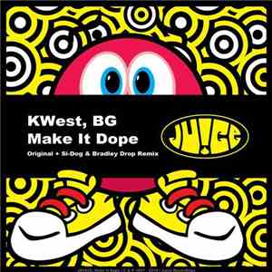 KWest, BG - Make It Dope flac album