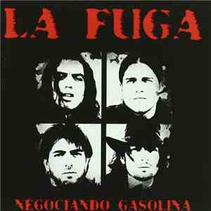 La Fuga - Negociando Gasolina flac album