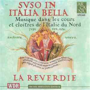 La Reverdie - Suso In Italia Bella: Musique dans les cours et cloitres de l'Italie du Nord flac album