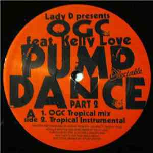 Lady D Presents OGC Feat. Kelly Love - Pump Dance Part 2 flac album
