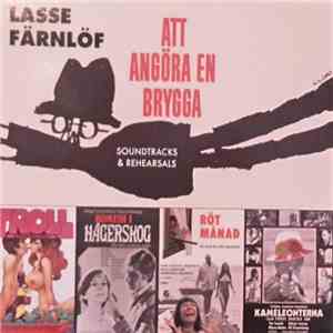 Lars Färnlöf - Att Angöra En Brygga: Soundtracks & Rehearsals flac album