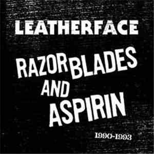 Leatherface - Razor Blades And Aspirin: 1990-1993 flac album